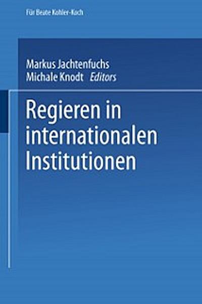 Regieren in internationalen Institutionen