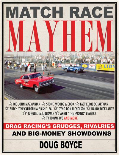 Match Race Mayhem: Drag Racing’s Grudges, Rivalries and Big-Money Showdowns