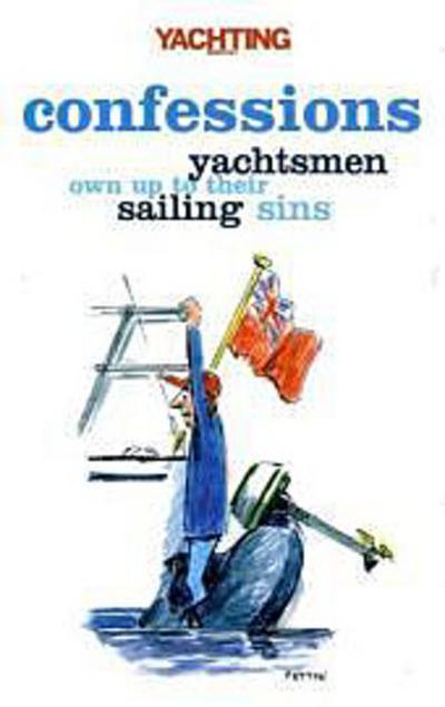 Yachting Monthly’s Confessions