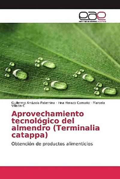 Aprovechamiento tecnológico del almendro (Terminalia catappa)