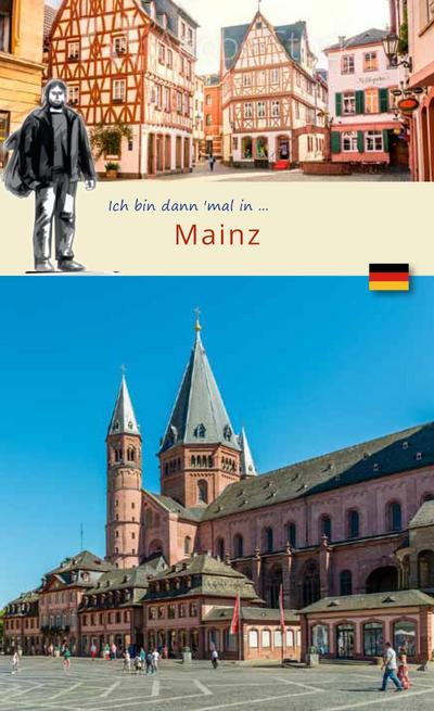 Ich bin dann mal in Mainz