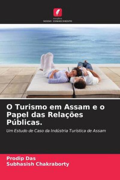 O Turismo em Assam e o Papel das Relações Públicas.