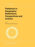 Fieldwork in Geography: Reflections, Perspectives and Actions