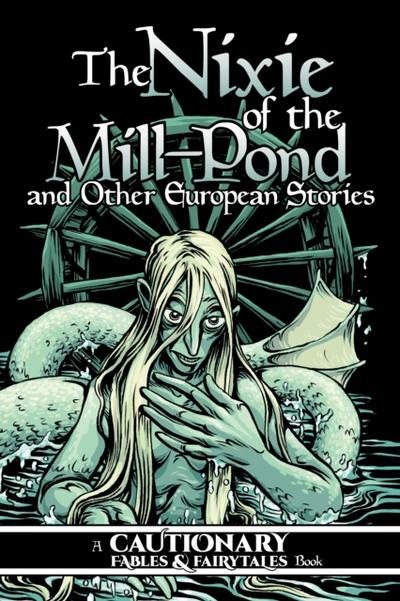 Nixie of the Mill-Pond and Other European Stories