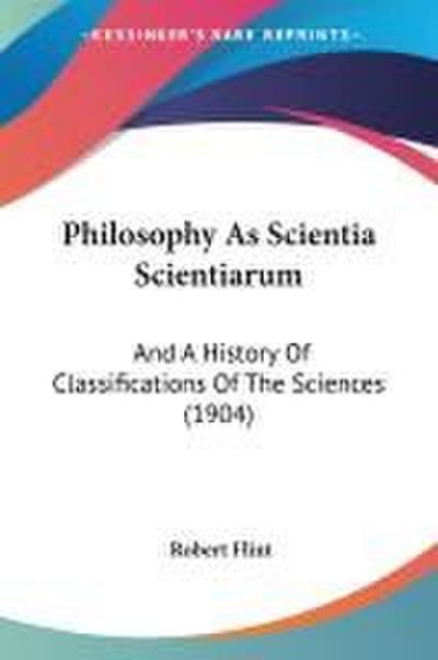 Philosophy As Scientia Scientiarum
