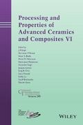 Processing and Properties of Advanced Ceramics and Composites VI