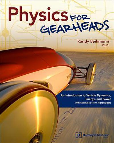 Physics for Gearheads