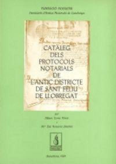 Cataleg protocols notariale l’antic districte S.Feliu de Llobregat