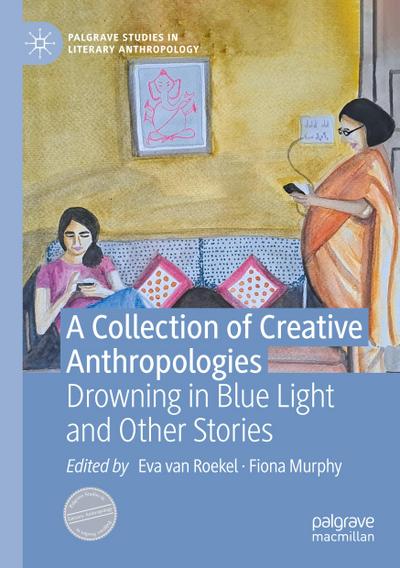 A Collection of Creative Anthropologies