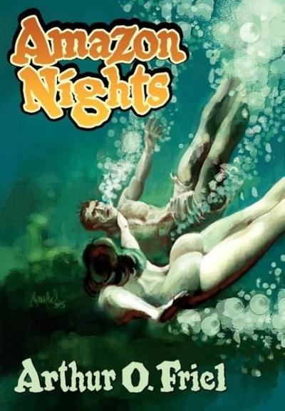Amazon Nights: Classic Adventure Tales from the Pulps