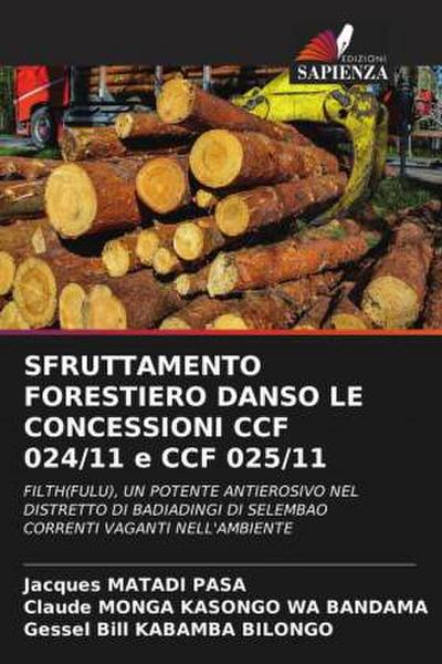 SFRUTTAMENTO FORESTIERO DANSO LE CONCESSIONI CCF 024/11 e CCF 025/11