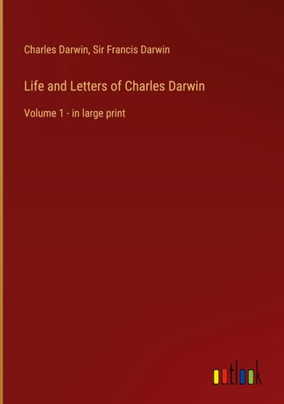 Life and Letters of Charles Darwin