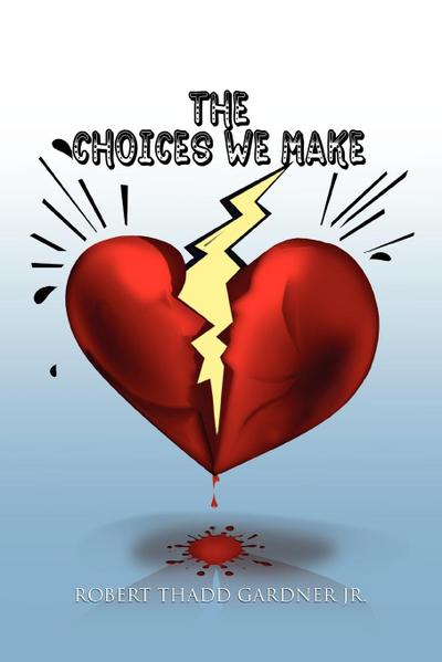 The Choices We Make