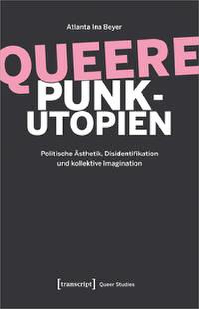 Beyer,Queere Punk-Utopien