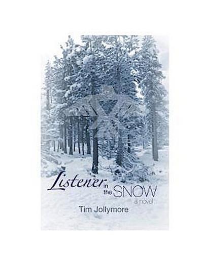 Jollymore, T: Listener in the Snow
