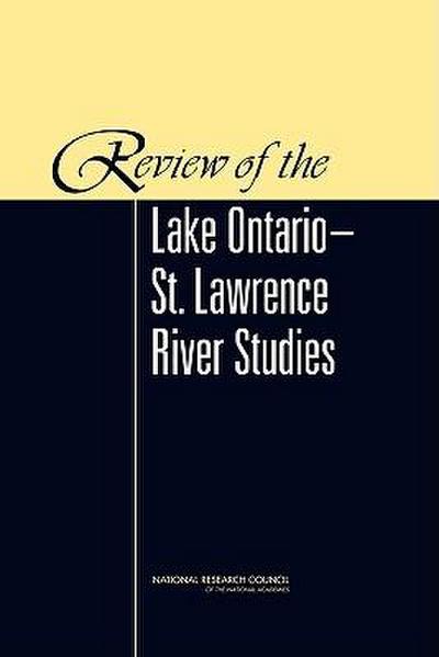 Review of the Lake Ontario-St. Lawrence River Studies