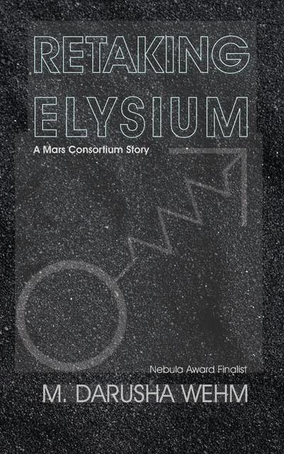 Retaking Elysium: a Mars Consortium story