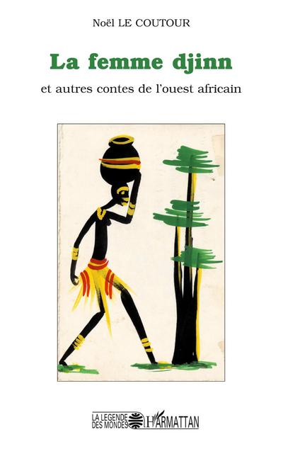La femme djinn et autre contes de l’ouest africain