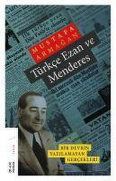 Türkce Ezan ve Menderes
