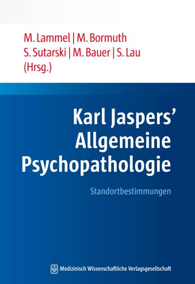 Karl Jaspers’ Allgemeine Psychopathologie
