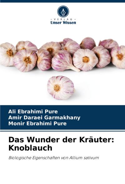 Das Wunder der Kräuter: Knoblauch