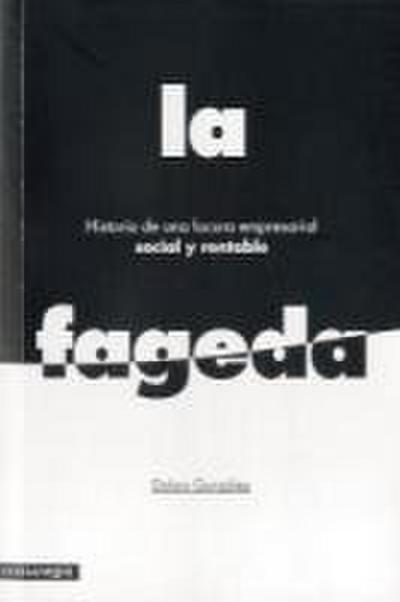 Historia de una locura empresarial social y rentable: La Fageda