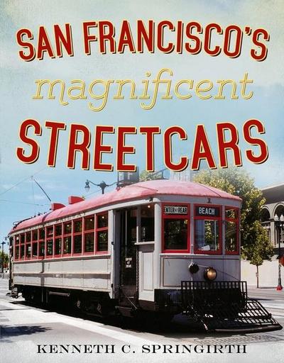 San Francisco’s Magnificent Streetcars