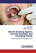 Dentin Bonding Agents: Current Concepts and Changi