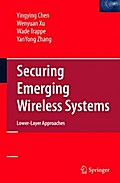 Securing Emerging Wireless Systems