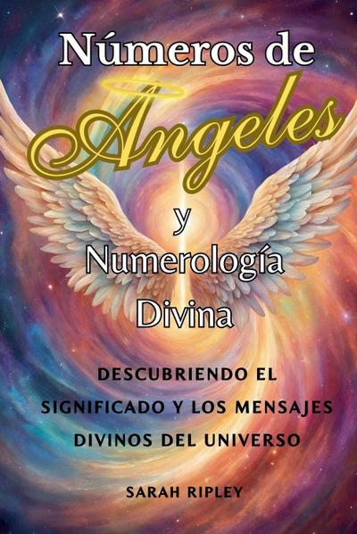 Números de Angeles y Numerología Divina