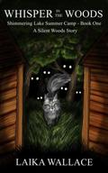 Whisper in the Woods (Shimmering Lake Summer Camp, #1)