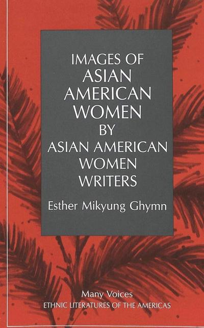 Ghymn, E: Images of Asian American Women by Asian American W