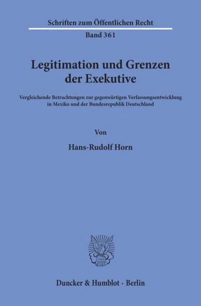 Legitimation und Grenzen der Exekutive.