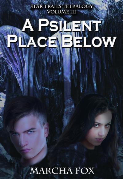 A Psilent Place Below (Star Trails Tetralogy, #3)