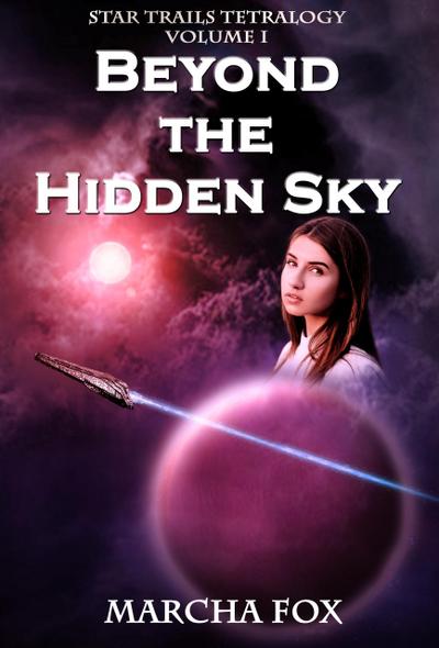Beyond the Hidden Sky (Star Trails Tetralogy, #1)