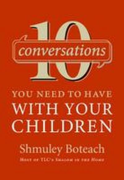 10 Conversations You Need to Have with Your Children