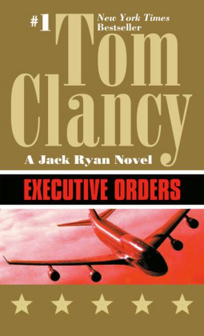 EXECUTIVE ORDERS (A Jack Ryan Novel, Band 8)