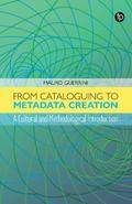 From Cataloguing to Metadata Creation