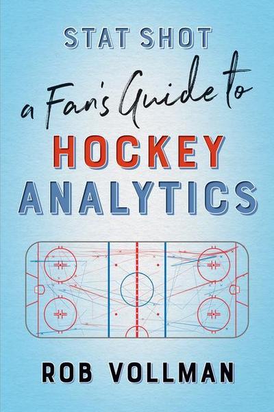 Stat Shot: A Fan’s Guide to Hockey Analytics