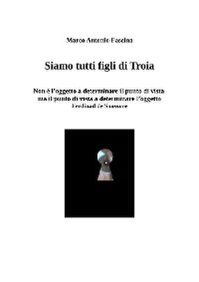 Siamo tutti Figli di Troia