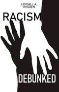 RACISM DEBUNKED