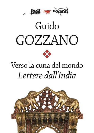 Verso la cuna del mondo. Lettere dall’India