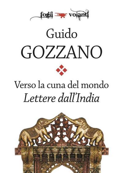 Verso la cuna del mondo. Lettere dall’India