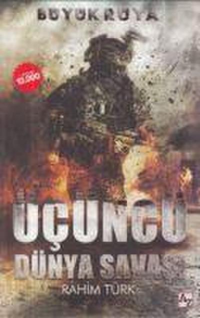 Büyük Rüya - Ücüncü Dünya Savasi