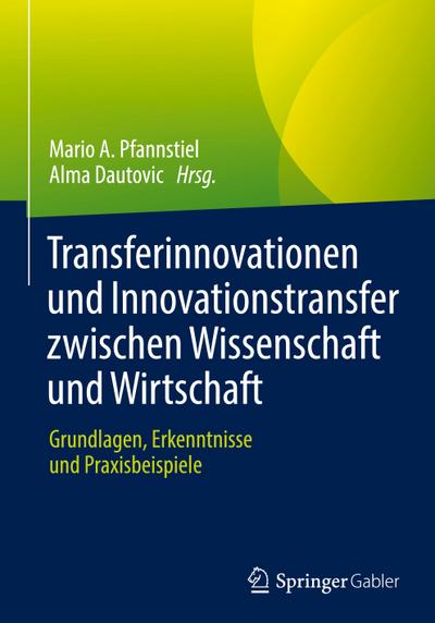Transferinnovationen und Innovationstransfer zwischen Wissenschaft und Wirtschaft