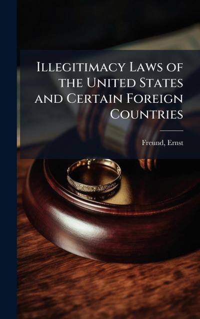 Illegitimacy Laws of the United States and Certain Foreign Countries