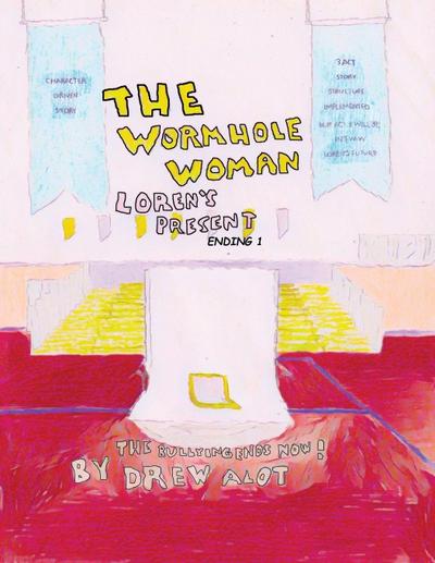 The Wormhole Woman - Loren’s Present (ENDING 1)