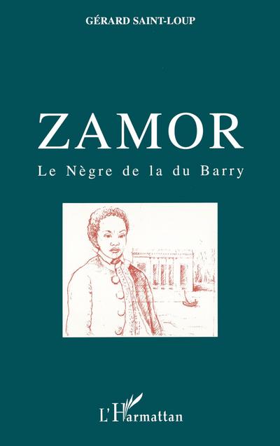 ZAMOR, le Nègre de la du Barry