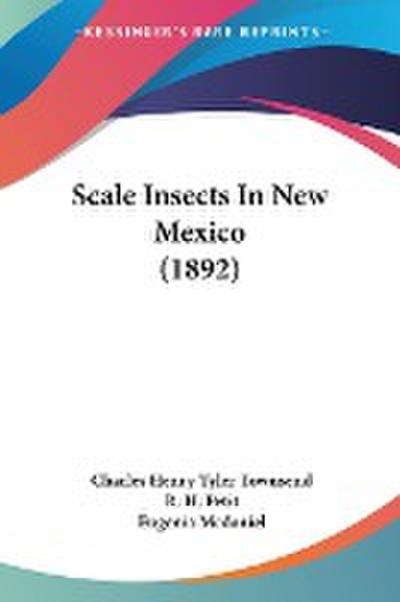 Scale Insects In New Mexico (1892)