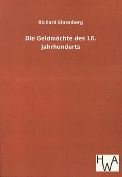 Die Geldmächte des 16. Jahrhunderts